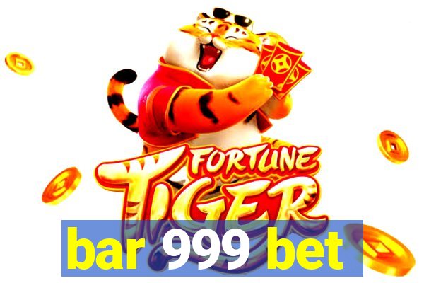 bar 999 bet